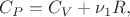 $$C_P=C_V+\nu_1R,$$