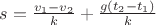 $s=\frac{v_1-v_2}{k}+\frac{g(t_2-t_1)}{k}$
