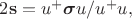 $2\mathbf{s}=u^+\boldsymbol{\sigma} u /u^+u,$
