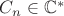 $C_n\in\mathbb C^*$ $C_n\in\mathbb C^*$