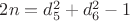 $2n=d_5^2+d_6^2-1$