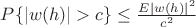 $P\lbrace|w(h)|>c\rbrace\leq\frac{E|w(h)|^2}{c^2}$