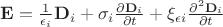 $\mathbf{E} = \frac{1}{\epsilon_i} \mathbf{D}_{i} + \sigma_{i}\frac{\partial {\mathbf{D}_{i}}}{\partial t} + \xi_{\epsilon i}\frac{\partial^{2}{\mathbf{D}_{i}}}{\partial t}$
