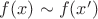 $f(x) \sim f(x')$