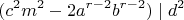 $$(c^2m^2-2a^{r-2}b^{r-2})\mid{d^2}$$