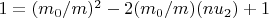 $1=(m_0/m)^2-2(m_0/m)(nu_2)+1$
