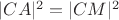 $|CA|^2=|CM|^2$