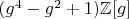 $(g^4-g^2+1) \mathbb{Z}[g]$