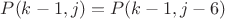 $P(k-1,j)=P(k-1,j-6)$