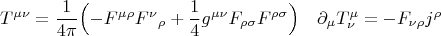 $$T^{\mu\nu}=\dfrac{1}{4\pi}\Bigl(-F^{\mu\rho}F^\nu{}_\rho+\dfrac{1}{4}g^{\mu\nu}F_{\rho\sigma}F^{\rho\sigma}\Bigr)\quad\partial_\mu T^\mu_\nu=-F_{\nu\rho}j^\rho$$