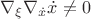 $\nabla_{\xi}\nabla_{\dot{x}}\dot{x}\neq 0$