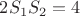 $2{S_1}{S_2}=4$