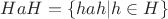 $HaH = \left\lbrace hah | h \in H\right\rbrace$ $HaH = \left\lbrace hah | h \in H\right\rbrace$