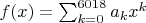 $f(x) = \sum_{k=0}^{6018}a_k x^k$