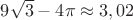 $9\sqrt3-4\pi\approx3,02$