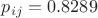 $p_{ij} = 0.8289$