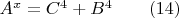 $A^x=C^4+B^4\qquad (14)$