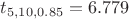 $t_{5,10,0.85}=6.779$