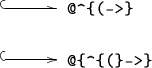 $$\begin{xy} /r1cm/:,
{\ar@^{(->}(0,1);(1,1)},(1,1)*++!L{\text{\tt @\textasciicircum\{(->\}}},
{\ar@{^{(}->}(0,0);(1,0)},(1,0)*++!L{\text{\tt @\{\textasciicircum\{(\}->\}}},
\end{xy}$$