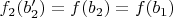 $f_2(b_2')=f(b_2)=f(b_1)$