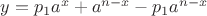 $y=p_1a^x+a^{n-x}-p_1a^{n-x}$