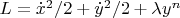 $L=\dot{x}^2/2+\dot{y}^2/2+\lambda y^n$