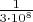 $\frac1{3\cdot10^8}$