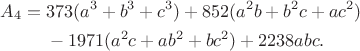 $$\begin{aligned}
A_4={}&373(a^3+b^3+c^3)+852(a^2b+b^2c+ac^2)\\
&-1971(a^2c+ab^2+bc^2)+2238abc.
\end{aligned}$$