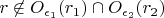 $r \not \in O_{\epsilon_1}(r_1) \cap O_{\epsilon_2}(r_2)$