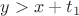 $y>x+t_1$