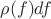 $\rho(f)df$