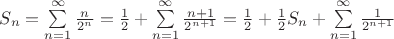 ${S}_{n}=\sum\limits_{n=1}^\infty \frac {n}{{2}^{n}}=\frac {1}{2}+\sum\limits_{n=1}^\infty \frac {n+1}{{2}^{n+1}}=\frac {1}{2}+\frac {1}{2}{S}_{n}+\sum\limits_{n=1}^\infty \frac {1}{{2}^{n+1}}$