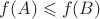 $f(A)\leqslant f(B)$
