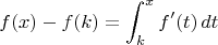 $$
f(x)-f(k)=\int_k^x f'(t)\,dt
$$