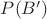 $P(B')$