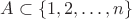 $A \subset \{1,2,\dots,n\}$
