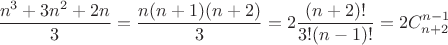 $$\frac{n^3+3n^2+2n}{3}=\frac{n(n+1)(n+2)}{3}=2\frac{(n+2)!}{3!(n-1)!}=2C^{n-1}_{n+2}$