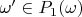 $\omega' \in P_1(\omega)$