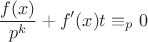 $$\frac{f(x)}{p^k}+f&rsquo;(x)t \equiv_p 0$$