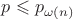 $p\leqslant p_{\omega(n)}$