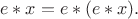 $$e\ast x=e\ast (e\ast x).$$