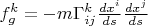 $f_g^k=-m\Gamma^k_{ij}\frac{dx^i}{ds}\frac{dx^j}{ds}$