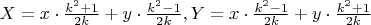 $X=x\cdot\frac{k^2 + 1}{2k}+y\cdot\frac{k^2-1}{2k},Y=x\cdot\frac{k^2-1}{2k}+y\cdot\frac{k^2+1}{2k}$