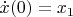 $\dot {x}(0)=x_1$