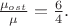 $\frac{\mu_{ost}}{\mu}=\frac{6}{4}.$