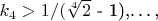 $ k_4>1/($\sqrt[4]{2}$ - 1),&hellip;,$