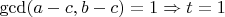$\gcd(a-c,b-c)=1\Rightarrow t=1$