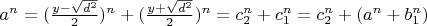 $a^n = (\frac{y - \sqrt{d^2} }{2})^n + ( \frac{y +\sqrt{d^2} }{2})^n = c_2^n + c_1^n = c_2^n + (a^n + b_1^n)$