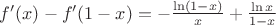 $f'(x)-f'(1-x)=-\frac{\ln(1-x)}{x}+\frac{\ln x}{1-x}$