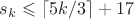 $s_k\leqslant\lceil{5k/3}\rceil+17$